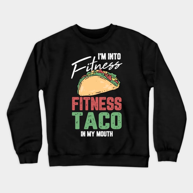 Perfect Gift for all Taco & Burrito Lovers Crewneck Sweatshirt by TO Store